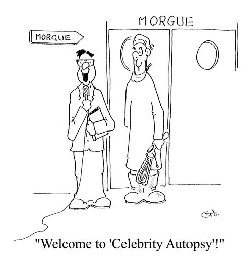 Morgue - "Welcome to 'Celebrity Autopsy'"