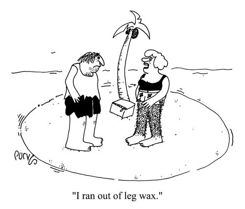 "I've run  out  of leg wax"