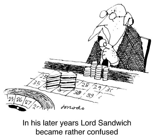 In his later years Lord Sandwich became rather confused