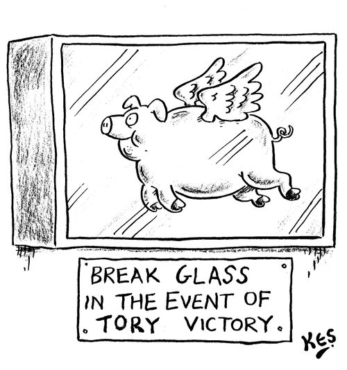 'Flying pig in glass case. Sign reads: Break glass in the event of Tory victory.'
