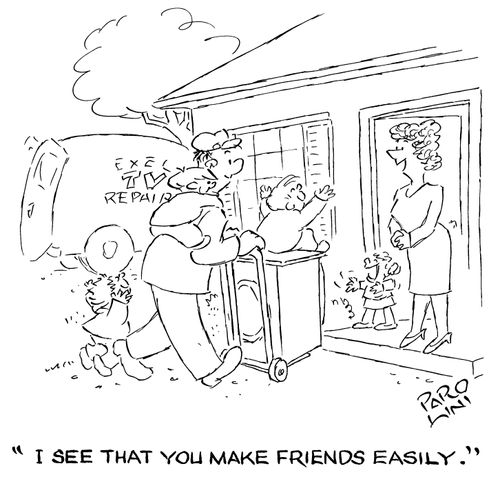 'I see that you make friends easily.'