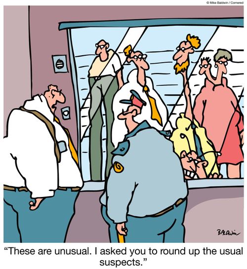 "These are unusual. I asked you to round up the usual suspects."