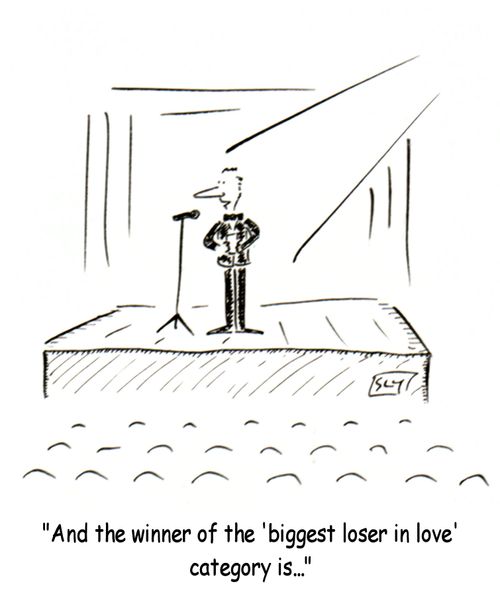 'And the winner of the 'biggest loser in love' category is...'
