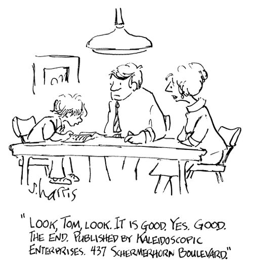'Look Tom, Look.  It is good.  Yes.  Good.  The End.  Published by Kaledoscopic Enterprises.  437 Schermerhorn Boulevard.'