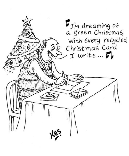 'I'm dreaming of a green Christmas, with every recycled Christmas card I write...'