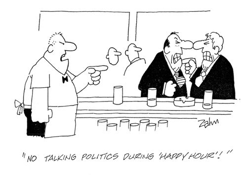 'No talking politics during `happy hour`!'