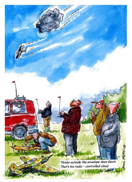 'Thinks outside the envelope, does Gavin. That's his radio-controlled cloud.'