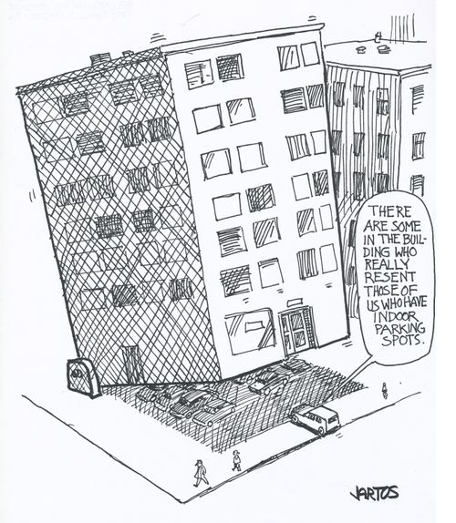 'There are some in the building who really resent those of us who have indoor parking spots.'