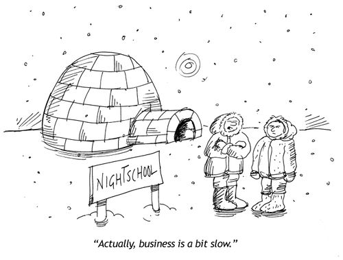 'Actually business is a bit slow.'