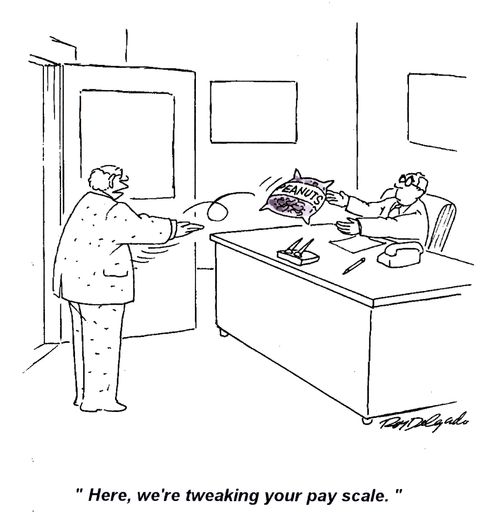 'Here, we're tweaking your pay scale.'
