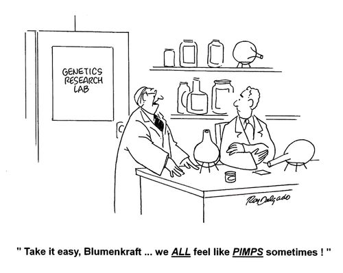 'Take it easy, Blumenkraft... we all feel like pimps sometimes!'