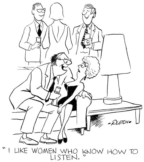 'I like women who know how to listen.'