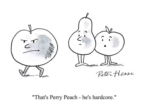 'That's Perry Peach - he's hardcore.'