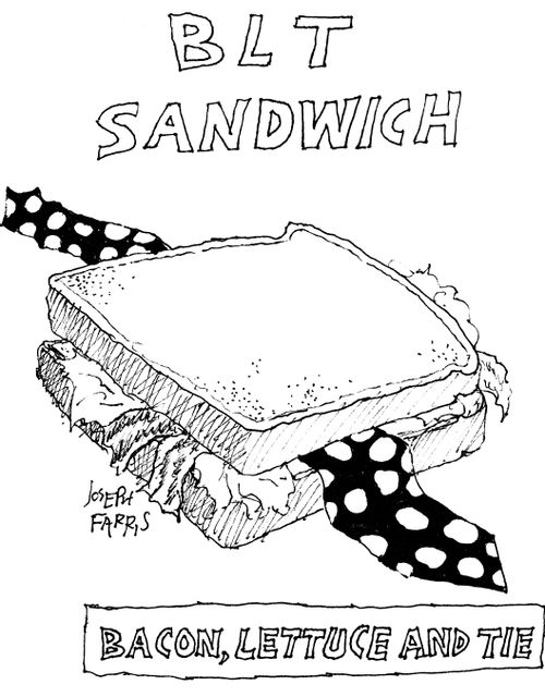 Bacon, lettuce and tie sandwich.