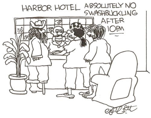Harbor Hotel: 'Absolutely NO swashbuckling after 10 PM'.