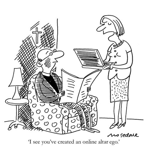 'I see you've created an online altar ego.'