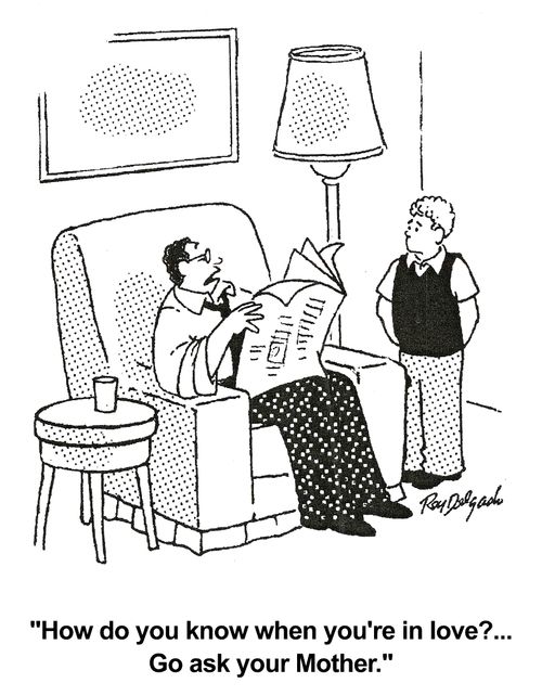 'How do you know when you're in love?...Go ask your Mother?'