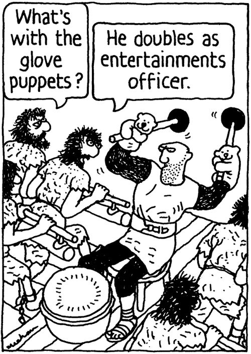 'What's with the glove puppets?' 'He doubles as entertainments officer.'