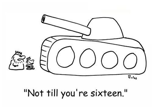 'Not till you're sixteen.'