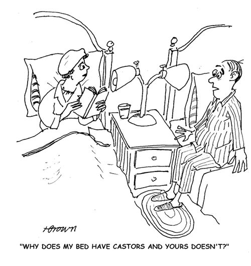'Why does my bed have castors and yours doesn't?'