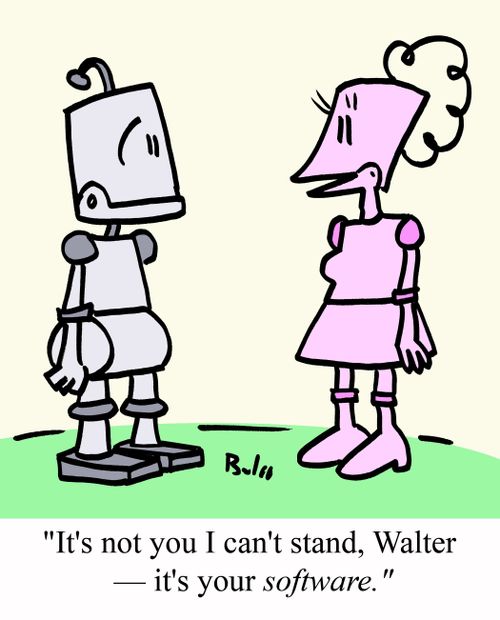 'It's not you I can't stand, Walter - It's your software.'