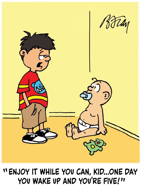 'Enjoy it while you can, kid...one day you wake up and you're five!'