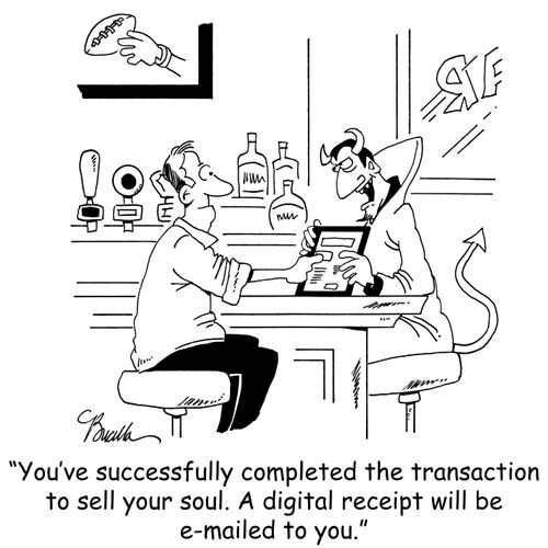 'You've successfully completed the transaction to sell your soul. A digital receipt will be e-mailed to you.'