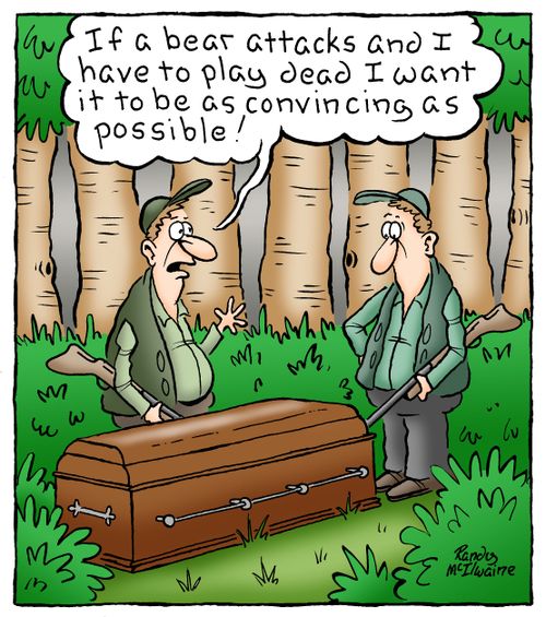 'If a bear attacks and I have to play dead I want it to be as convincing as possible!'