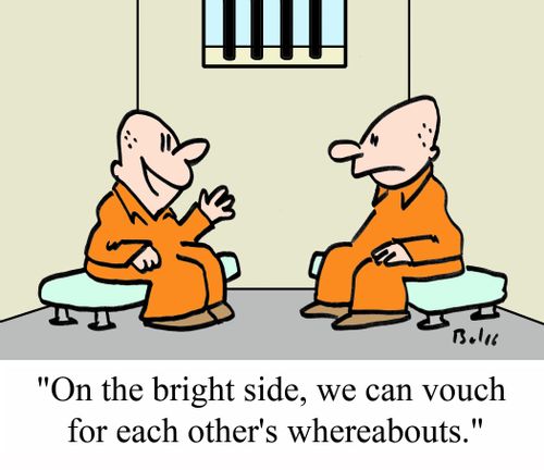 'On the bright side, we can vouch for each other's whereabouts.'