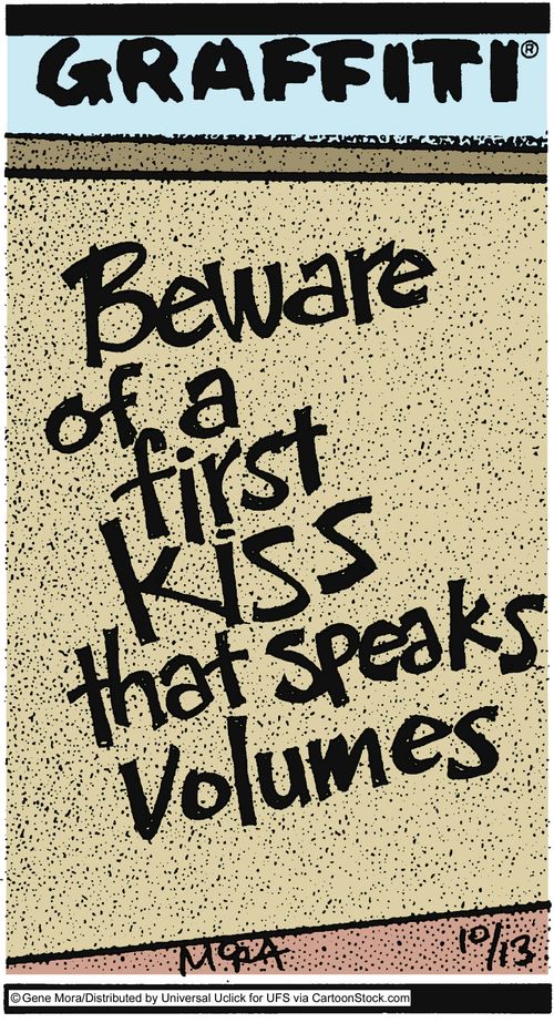 Beware of a first kiss that speaks volumes.