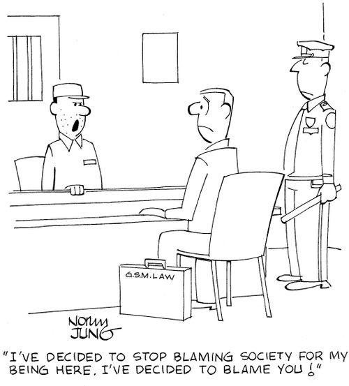 'I've decided to stop blaming society for my being here. I've decided to blame you!'