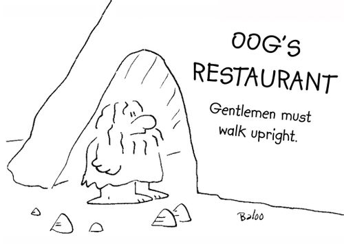 Oogs restaurant - Gentlemen must walk upright.
