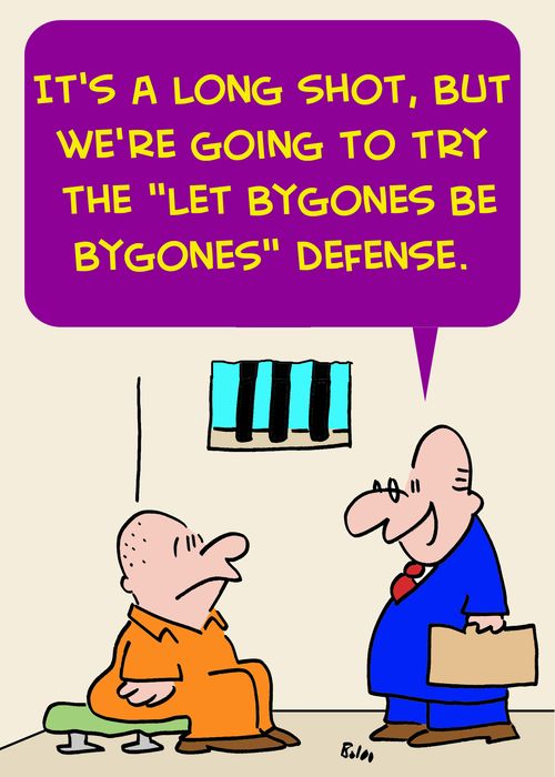 'It's a long shot, but we're going to try the 'let bygones be bygones' defense.'