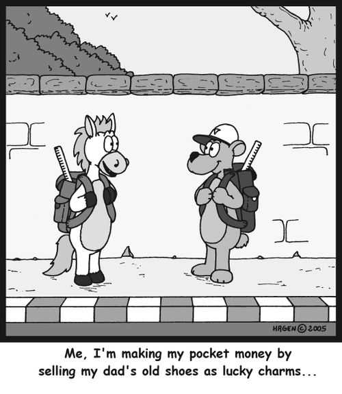 'Me, I'm making my pocket money by selling my dad's old shoes as lucky charms...'