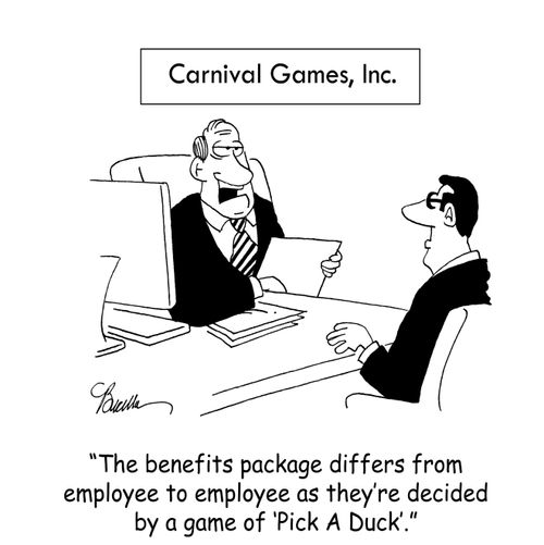 'The benefits package differs from employee to employee as they're decided by a game of 'Pick A Duck'.'