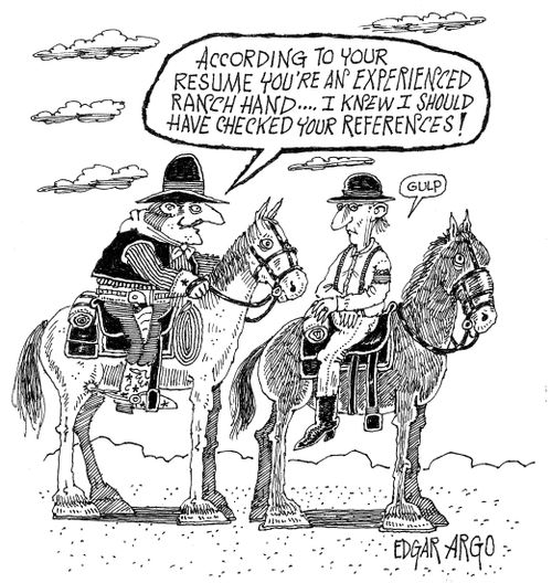 'According to your resume you're an experienced ranch hand...I knew I should have checked your references!'