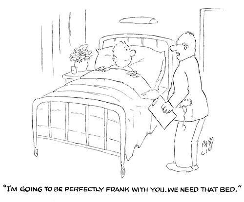 'I'm going to be prefectly frank with you. We need that bed.'
