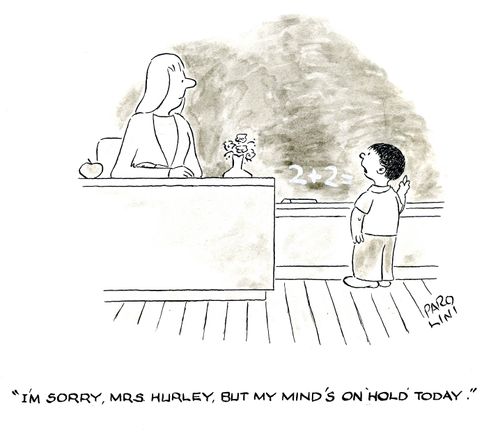 'I'm sorry,Mrs.Hurley, but my mind's on 'hold' today.'