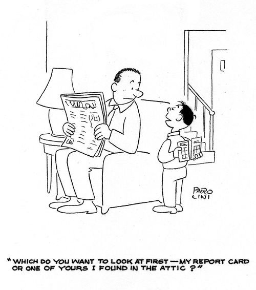 'Which do you want to look at first - my report card or one of yours I found in the attic?'