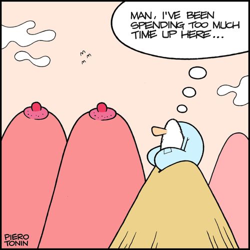 'Man, I've been spending too much time up here...'