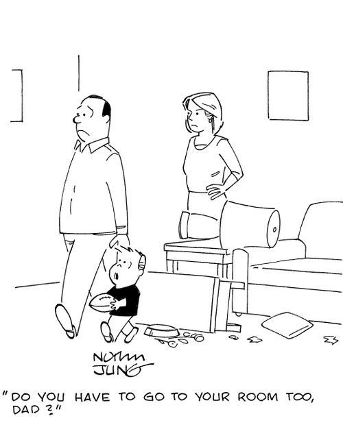 'Do you have to go to your room too, dad?'