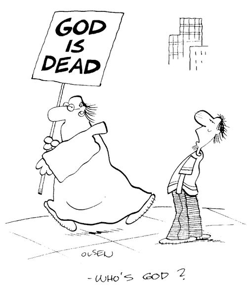 Sign 'God is dead!" youth asking "Who's God?"