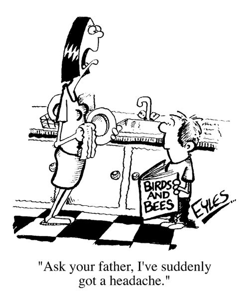 "Ask your father, I've suddenly got a headache"
