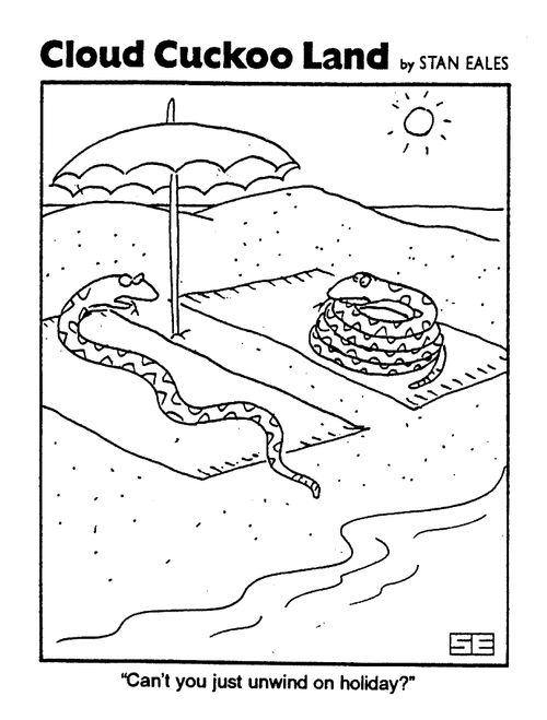 Cloud Cuckoo Land, Snakes on beach, "Can't you just unwind on holiday"