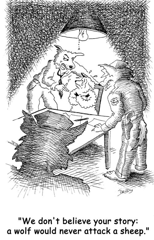 'We don't believe your story:  a wolf would never attack a sheep.'
