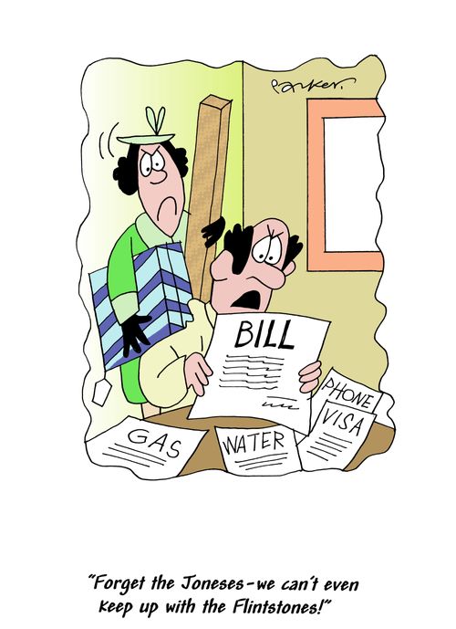 'Forget the Joneses-we can't even keep up with the Flintstones!'