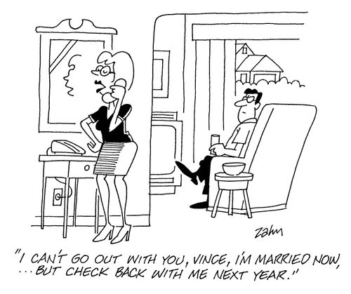 'I can't go out with you Vince, I'm married now...but check back with me next year.'