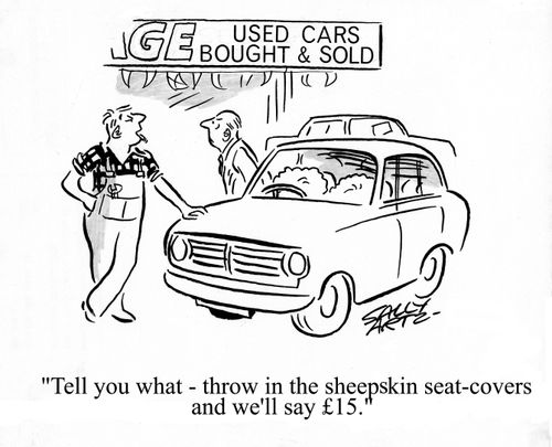 'Tell you what, throw in the sheepskin seat covers and we'll say ?15.'t