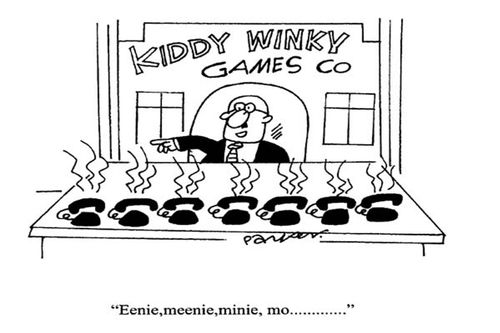 "Eenie,meeni,minie,mo..."