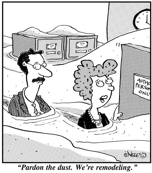 'Pardon the dust. We're remodeling.'